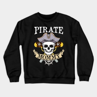 Pirate Mommy Halloween Matching Family Costume Gift Crewneck Sweatshirt